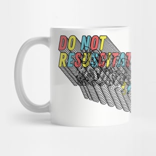 Do Not Resuscitate ∆ Nihilist Humor Design Mug